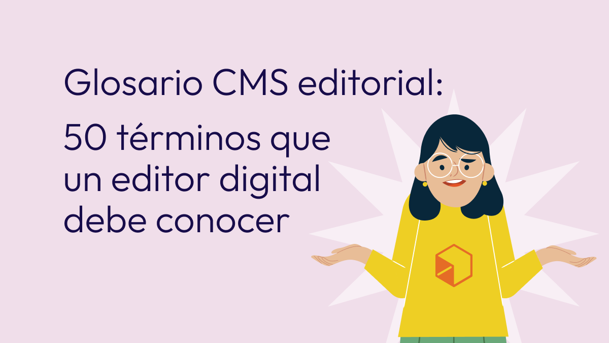 Glosario CMS editorial